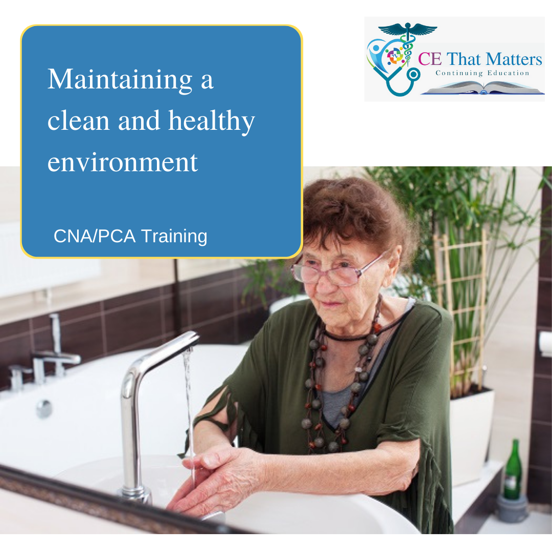 CNA PCA Maintaining A Clean And Healthy Environment CE That Matters