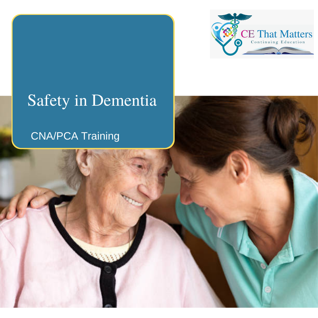 CNA PCA Safety In Dementia CE That Matters