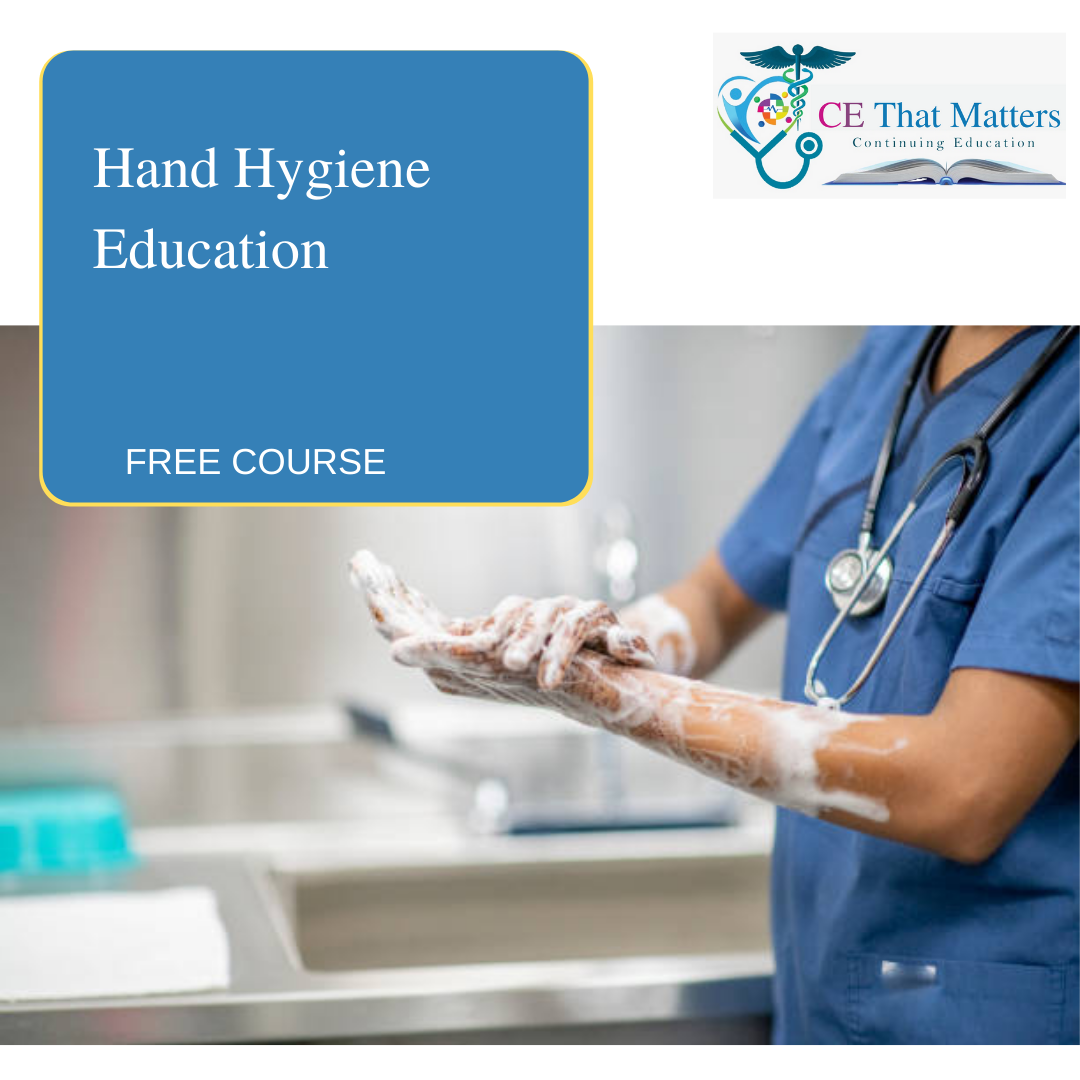 Hand Hygiene Education - CE That Matters