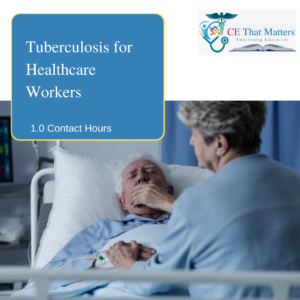 RN & LPN – Tuberculosis for Healthcare Workers