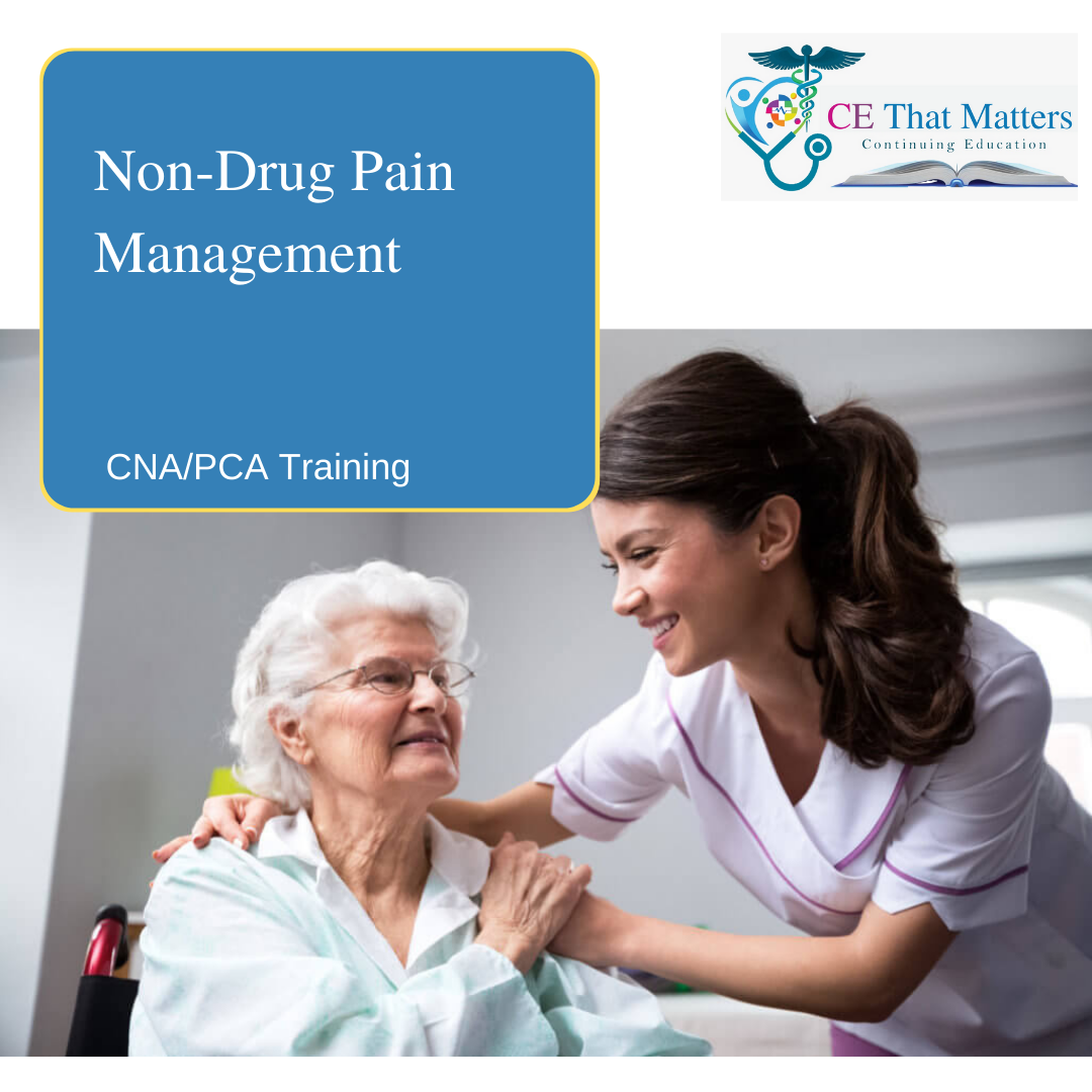 Non-Drug Pain Management-CNA