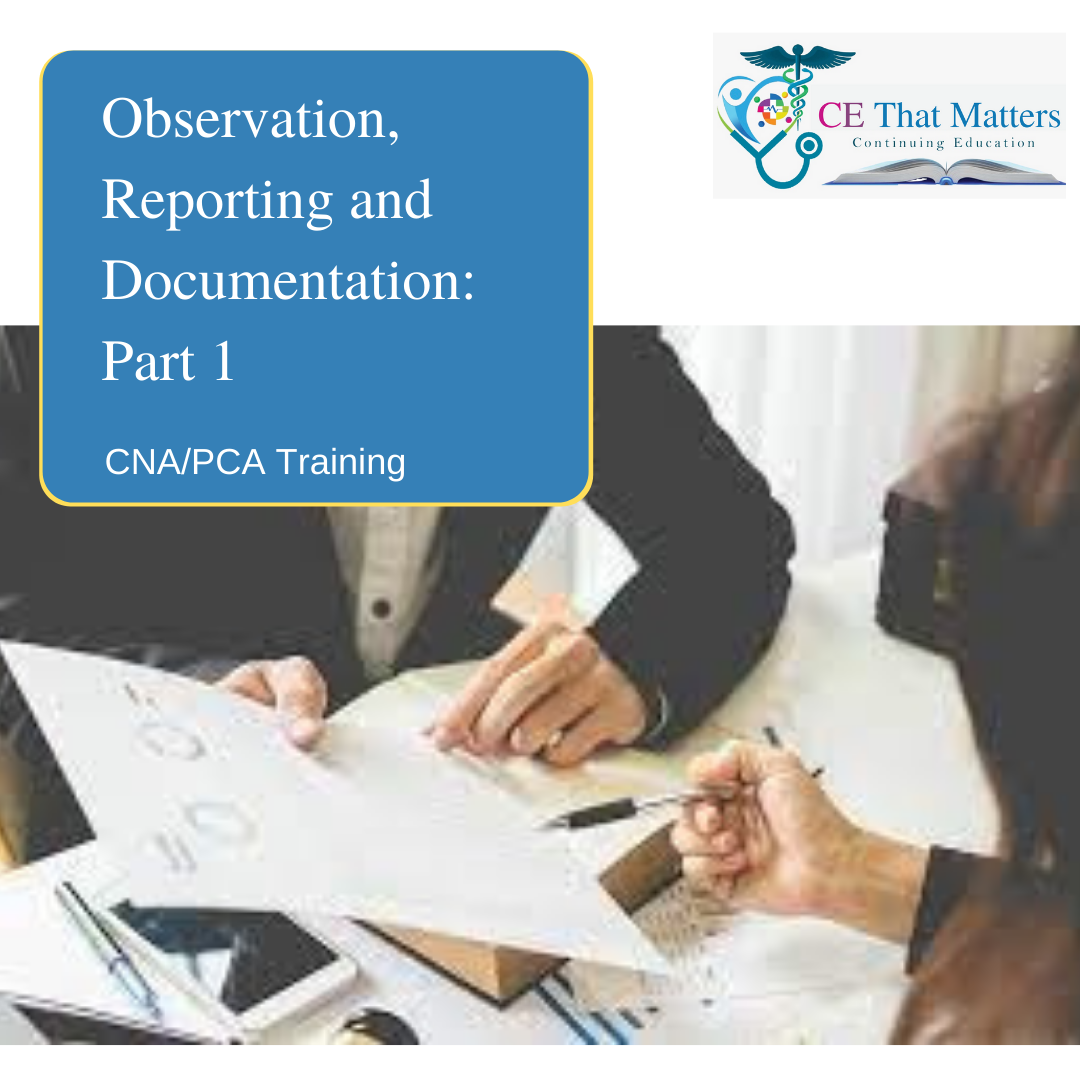 Observation, Reporting and Documentation Part 1