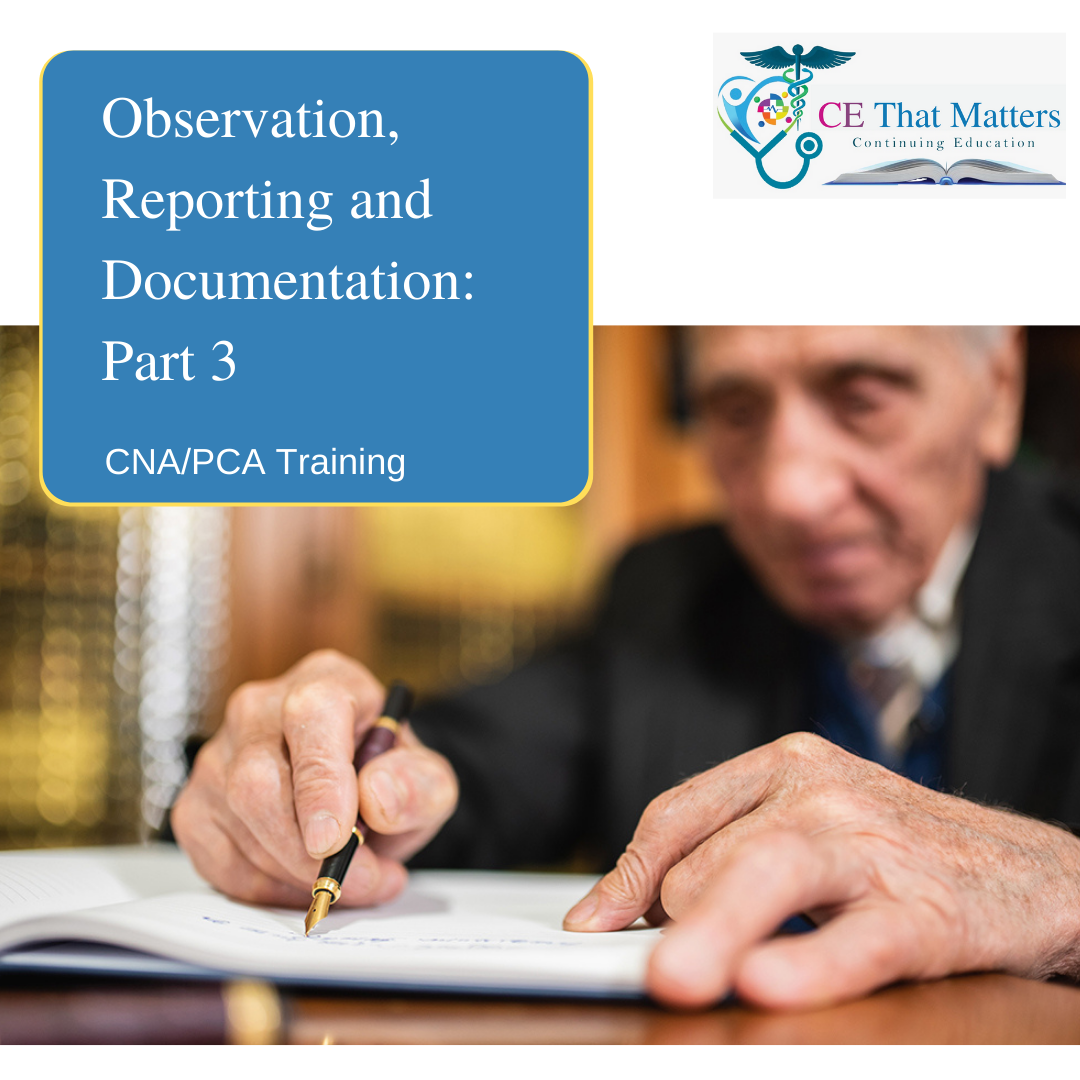 Observation, Reporting and Documentation Part 3
