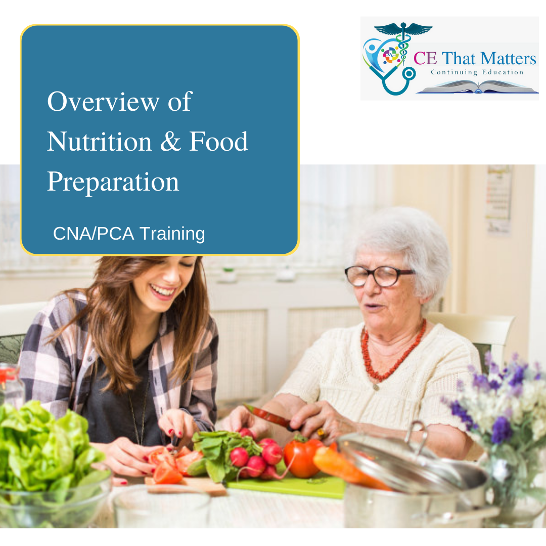 Overview of Nutrition & Food Preparation