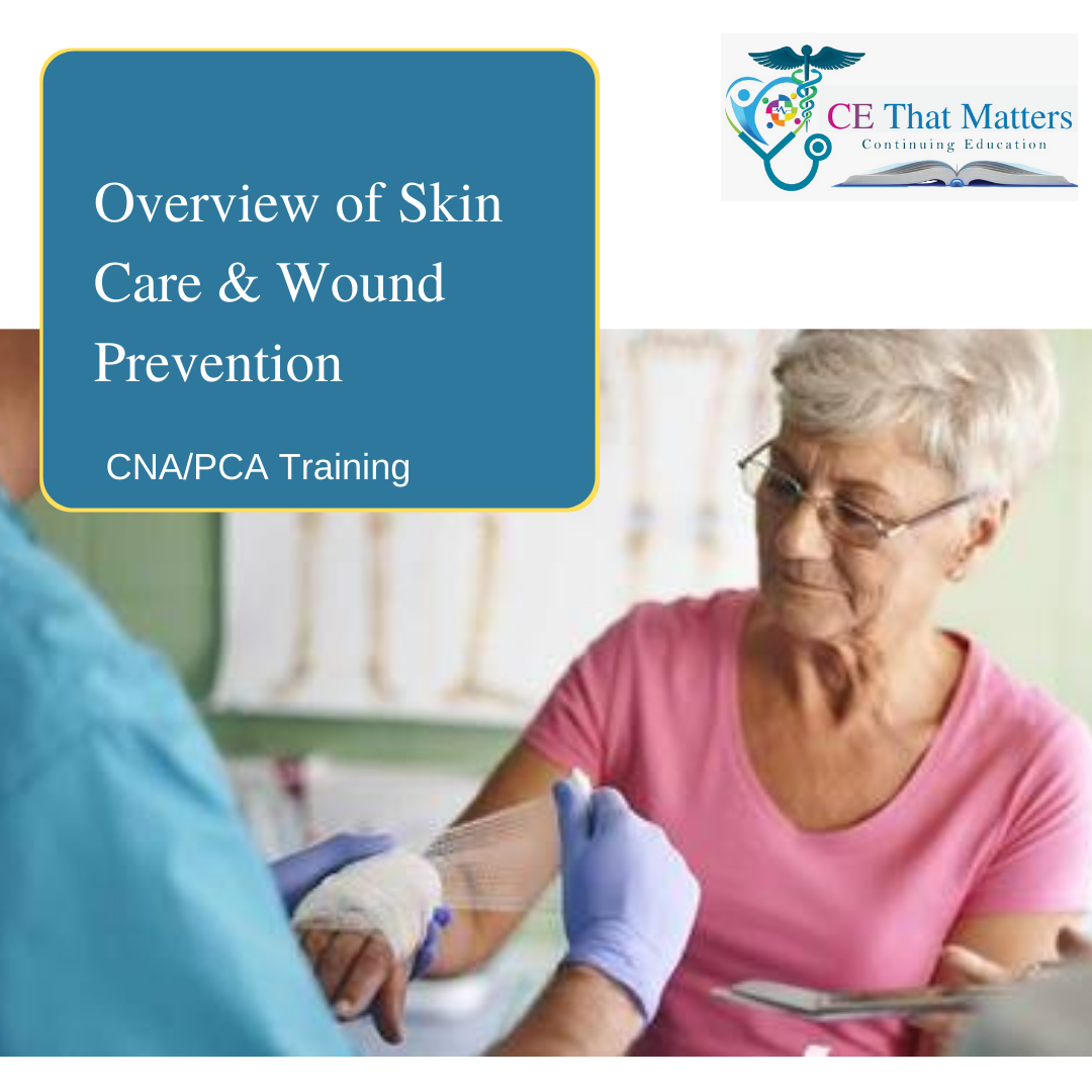 Overview of Skin Care & Wound Prevention